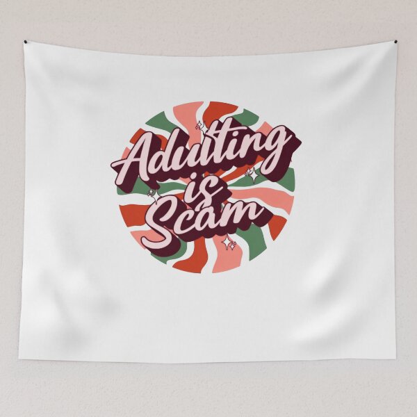 Item preview, Adulting Is A Scam Relatable Adult Humor Meme designed and sold by SkeletonsDanger.