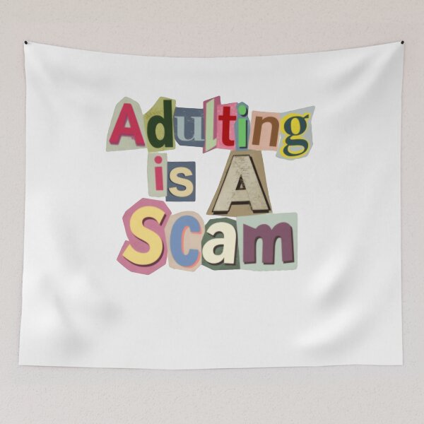 Item preview, Adulting Is A Scam Sarcastic Adult Life Humor designed and sold by SkeletonsDanger.