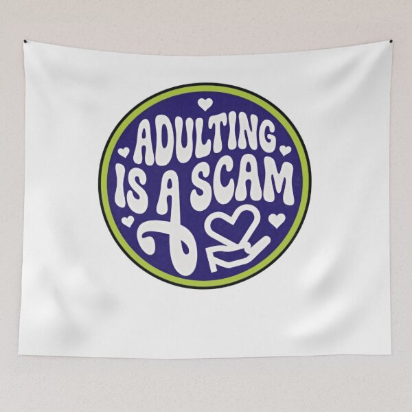 Item preview, Adulting Is A Scam Relatable Adult Life Humor designed and sold by SkeletonsDanger.