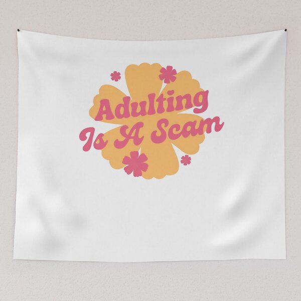 Item preview, Adulting Is A Scam Funny Relatable Adult Meme designed and sold by SkeletonsDanger.