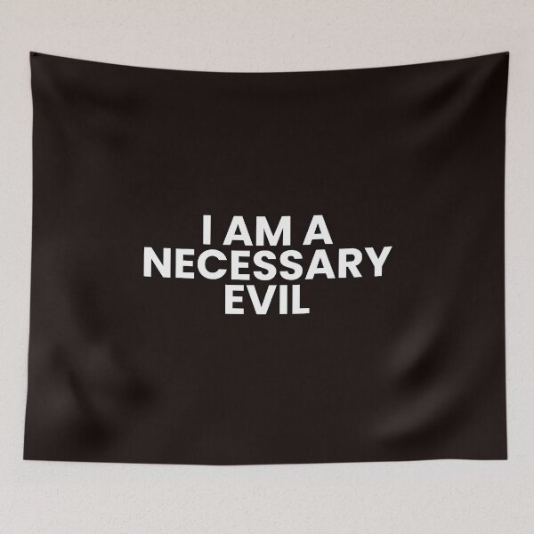 Item preview, I am a necessary evil designed and sold by Tax.