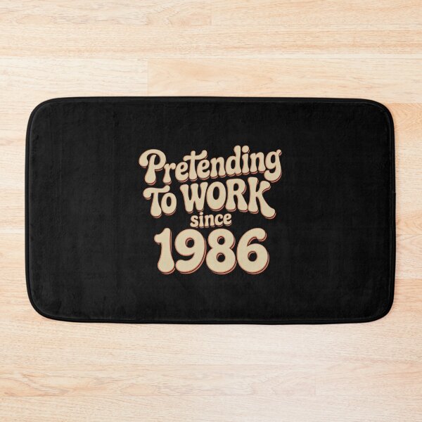 Item preview, Pretending To Work Since 1986 designed and sold by Peter Stawicki.