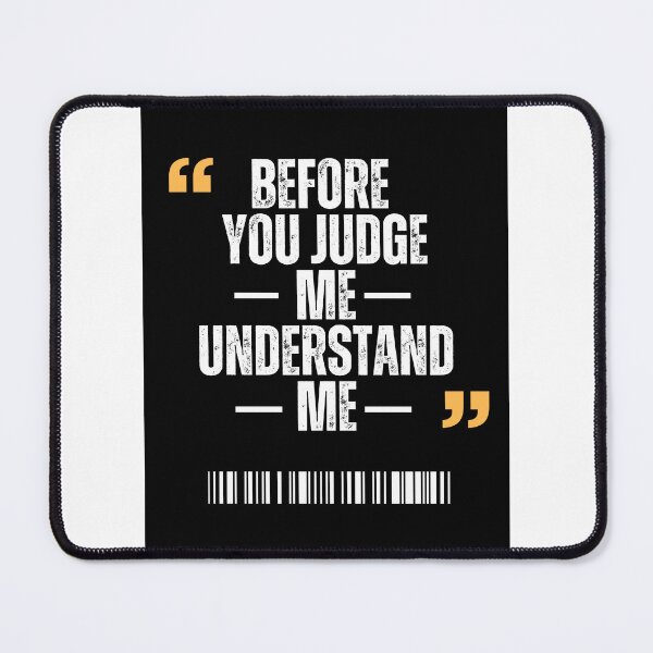 Item preview, Before judging me, try to understand me. designed and sold by Hilaloshop.