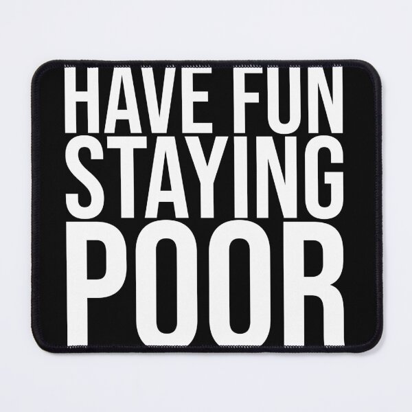 Item preview, Have Fun Staying Poor — Bitcoin Crypto Meme Gift designed and sold by SatoshiPress.
