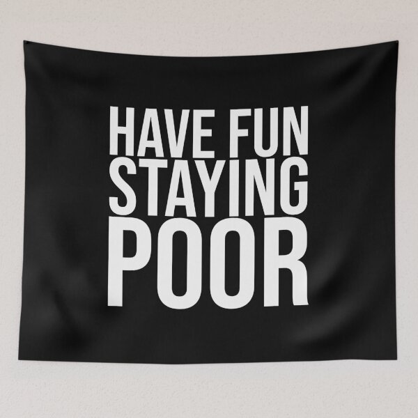 Item preview, Have Fun Staying Poor — Bitcoin Crypto Meme Gift designed and sold by SatoshiPress.