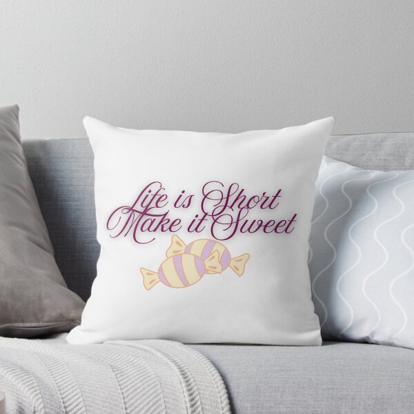 Item preview, Life is Short Make it Sweet designed and sold by Mywaymylife.
