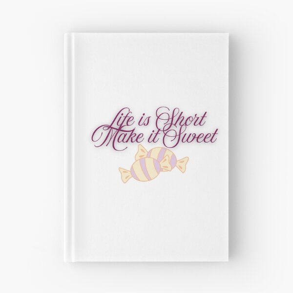 Item preview, Life is Short Make it Sweet designed and sold by Mywaymylife.