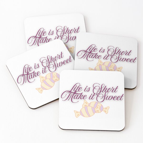 Item preview, Life is Short Make it Sweet designed and sold by Mywaymylife.