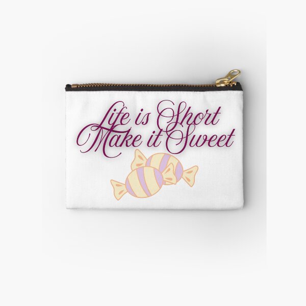Item preview, Life is Short Make it Sweet designed and sold by Mywaymylife.