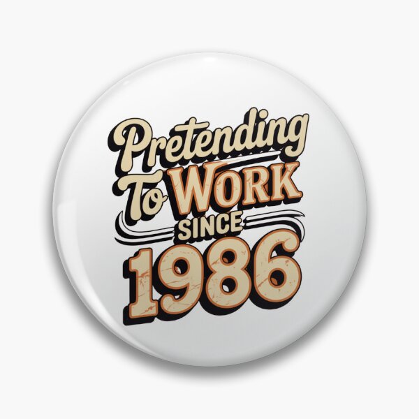 Item preview, Pretending To Work Since 1986 Classic Design designed and sold by Peter Stawicki.