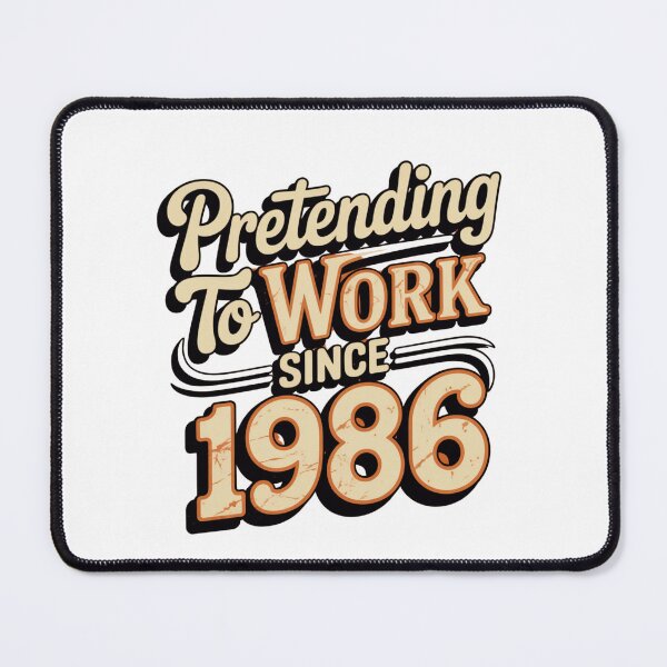 Item preview, Pretending To Work Since 1986 Classic Design designed and sold by Peter Stawicki.