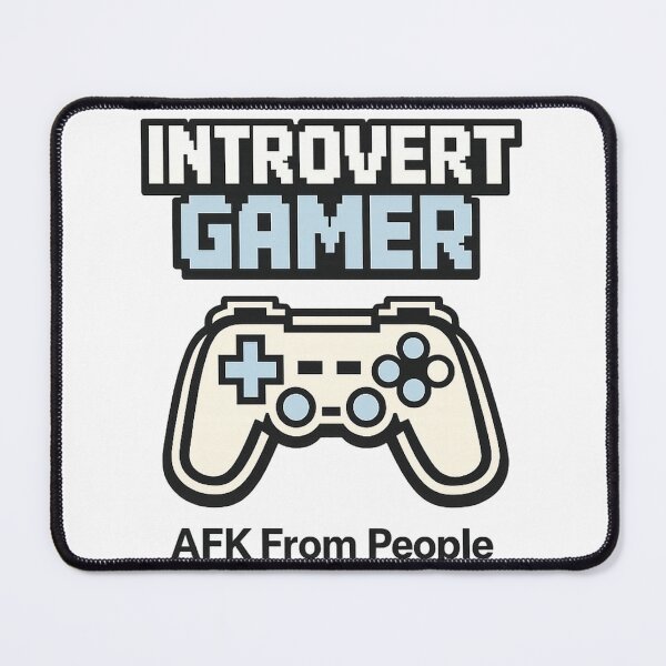 Item preview, Introvert Gamer – AFK From People Funny Gamer designed and sold by BenjiCarroll.