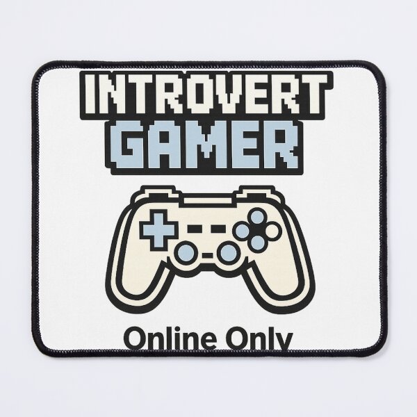 Item preview, Introvert Gamer – Online Only Funny Gamer designed and sold by BenjiCarroll.