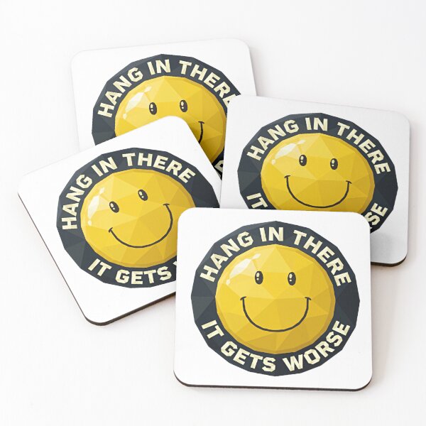 Item preview, Hang In There It Gets Worse Funny Dark Humor Meme designed and sold by SkeletonsDanger.