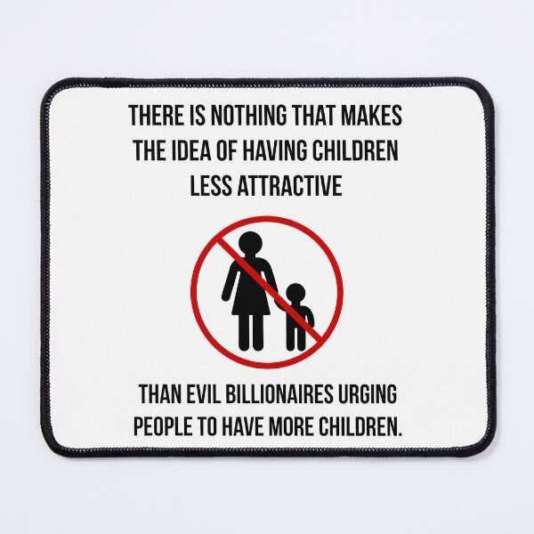Item preview, Evil billionaires won’t convince me to have children.  designed and sold by Rachel the Artist .