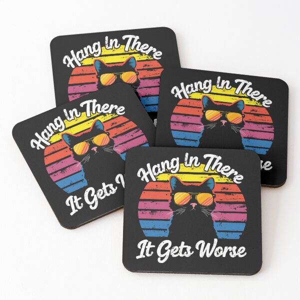 Item preview, Hang In There It Gets Worse Dark Humor Sarcastic Quote Retro Cat  designed and sold by SkeletonsDanger.