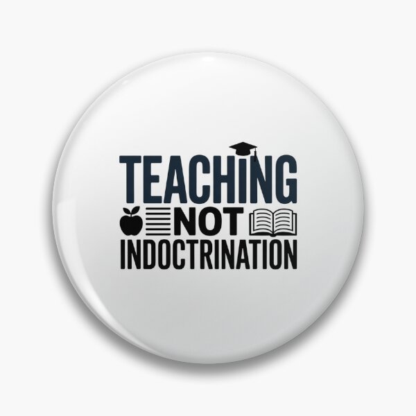 Item preview, Teaching Not Indoctrination designed and sold by Peter Stawicki.