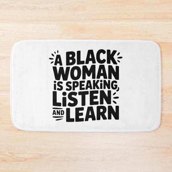 Item preview, A Black Women Is Speaking Listen And Learn, Black Women designed and sold by graphic-genie.