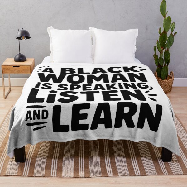 Item preview, A Black Women Is Speaking Listen And Learn, Black Women designed and sold by graphic-genie.