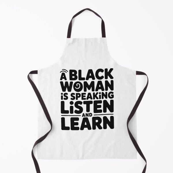 Item preview, A Black Women Is Speaking Listen And Learn, Black Women designed and sold by graphic-genie.