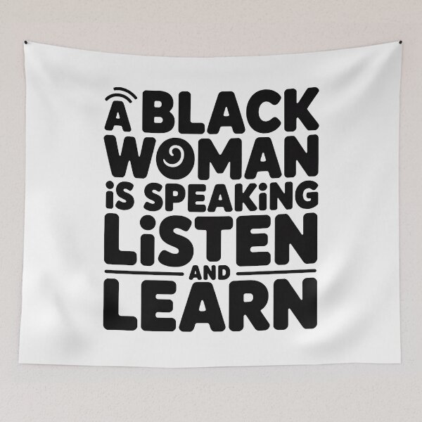 Item preview, A Black Women Is Speaking Listen And Learn, Black Women designed and sold by graphic-genie.