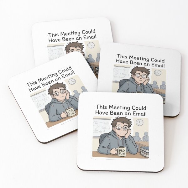 Item preview, This Meeting Could Have Been an Email designed and sold by AuroraPixelDa.
