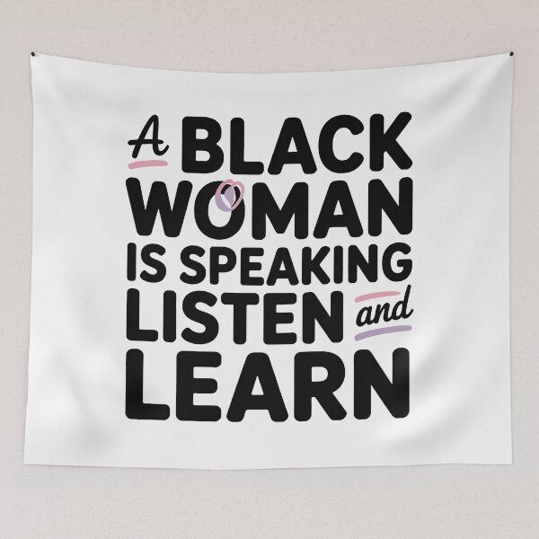 Item preview, A Black Women Is Speaking Listen And Learn, Black Women designed and sold by graphic-genie.