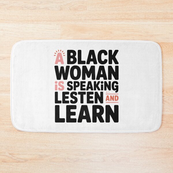 Item preview, A Black Women Is Speaking Listen And Learn, Black Women designed and sold by graphic-genie.