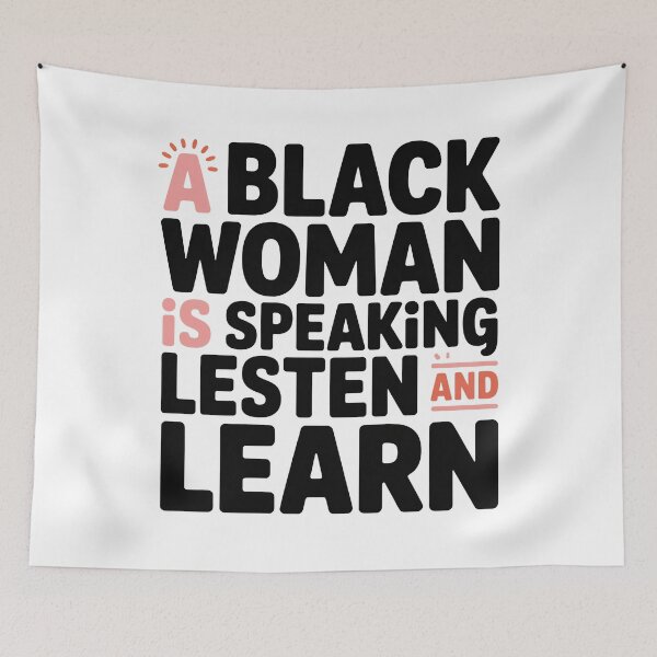 Item preview, A Black Women Is Speaking Listen And Learn, Black Women designed and sold by graphic-genie.