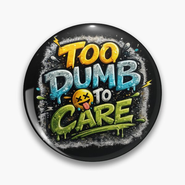Item preview, Too Dumb To Care Funny Streetwear Graffiti Youth Graphic designed and sold by Sunny Flamingo Studio.