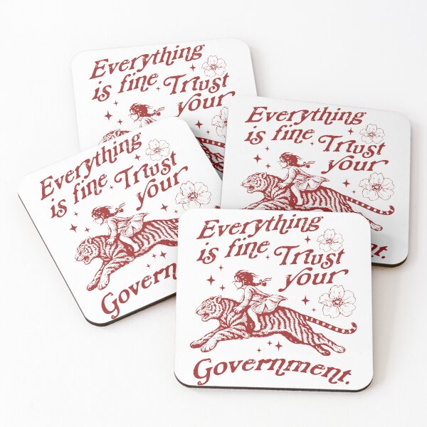 Item preview, everything is fine trust your government, political activism, resistance, feminist Tiger meme designed and sold by borenclolahroy.