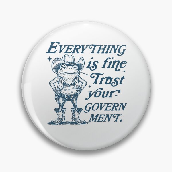 Item preview, Frog everything is fine trust your government, be ungovernable, resistance, feminist meme designed and sold by borenclolahroy.