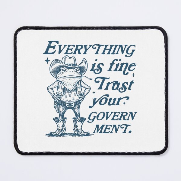 Item preview, Frog everything is fine trust your government, be ungovernable, resistance, feminist meme designed and sold by borenclolahroy.
