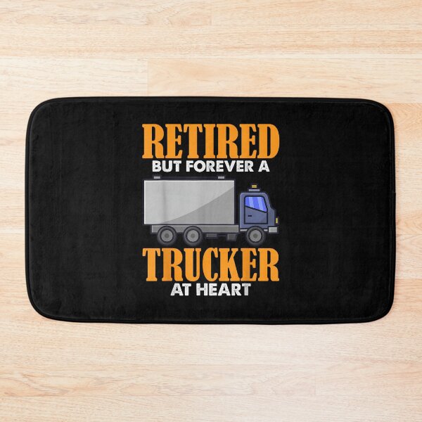 Item preview, Retired but Forever a Trucker at Heart designed and sold by Goleon12.