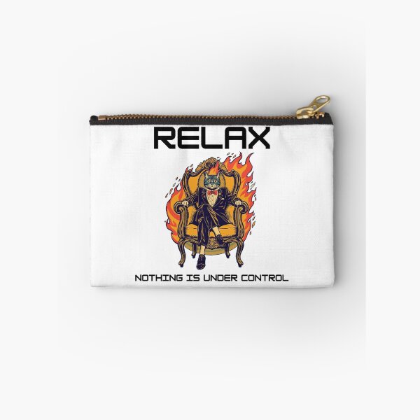 Item preview, Relax: Nothing is Under Control designed and sold by BadKidsCo.
