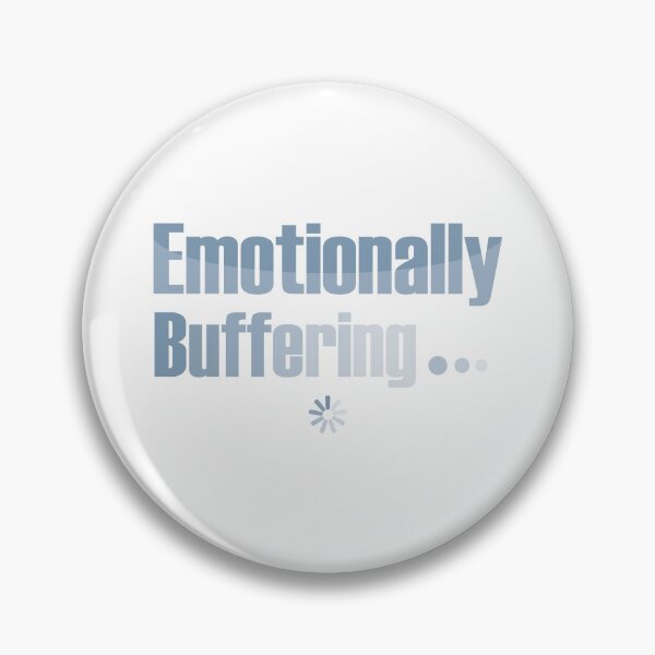 Item preview, Emotionally Buffering… | Quiet Mental Overload Humor designed and sold by MadCatDesign77.