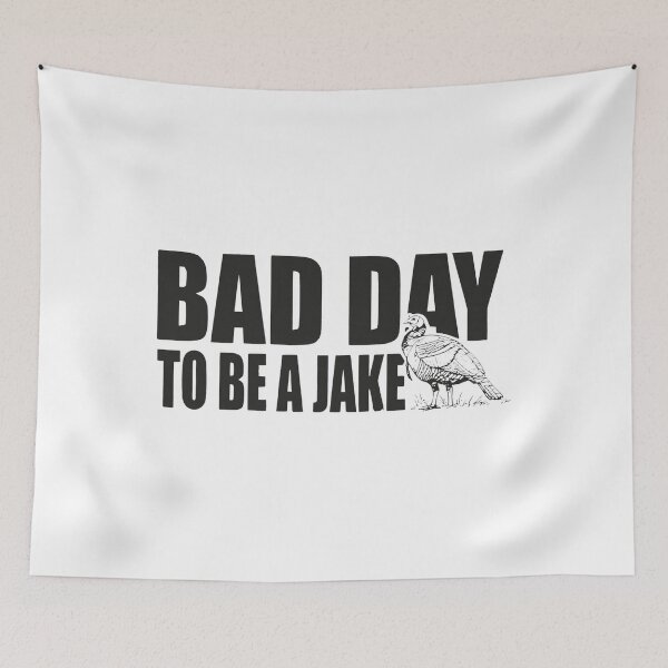 Item preview, Bad Day To Be A Jake Funny Turkey Hunting Hunter Humor designed and sold by Average-Tees.