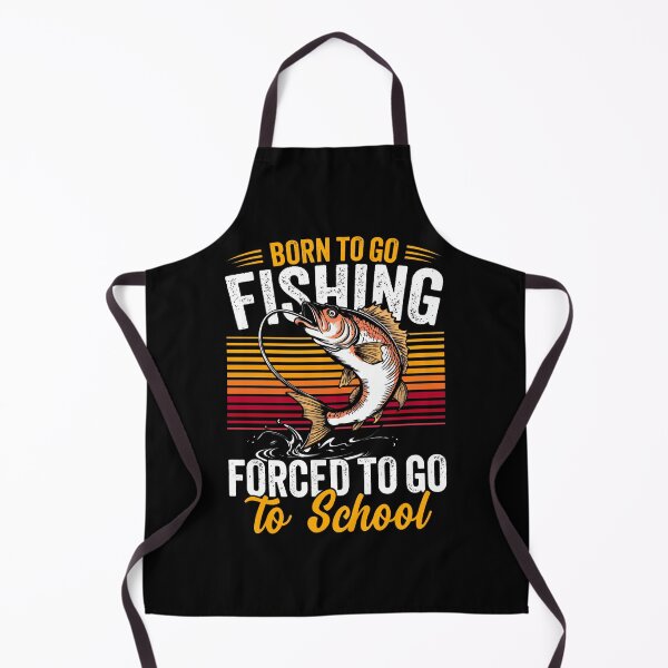 Item preview, Born To Go Fishing Forced To Go School designed and sold by Average-Tees.