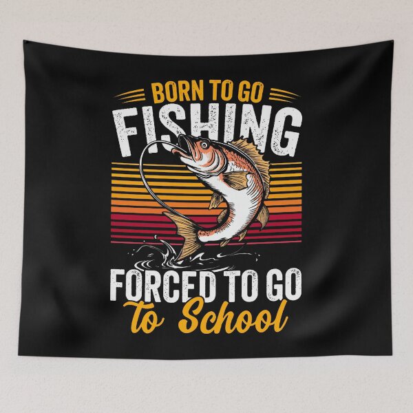 Item preview, Born To Go Fishing Forced To Go School designed and sold by Average-Tees.