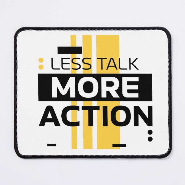 Item preview, Less Talk More Action t shirt design all product design designed and sold by Raja832.