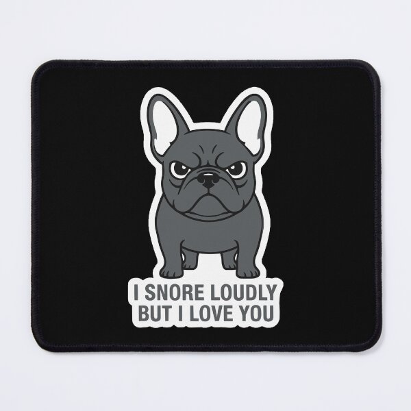 Item preview, Funny French Bulldog Snoring Shirt – I Snore Loudly But I Love You designed and sold by nbg2012.