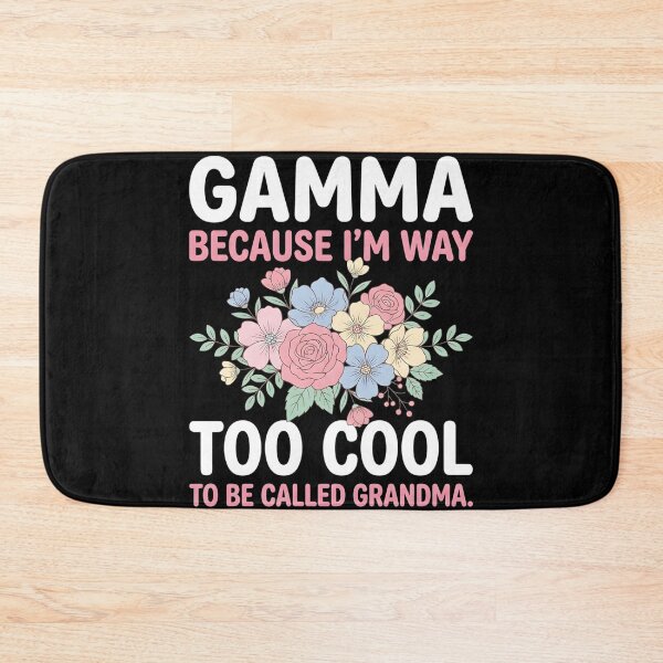 Item preview, Gamma Because I'm Too Cool Be Called Grandma Floral Flower designed and sold by OlakunleOloroz.