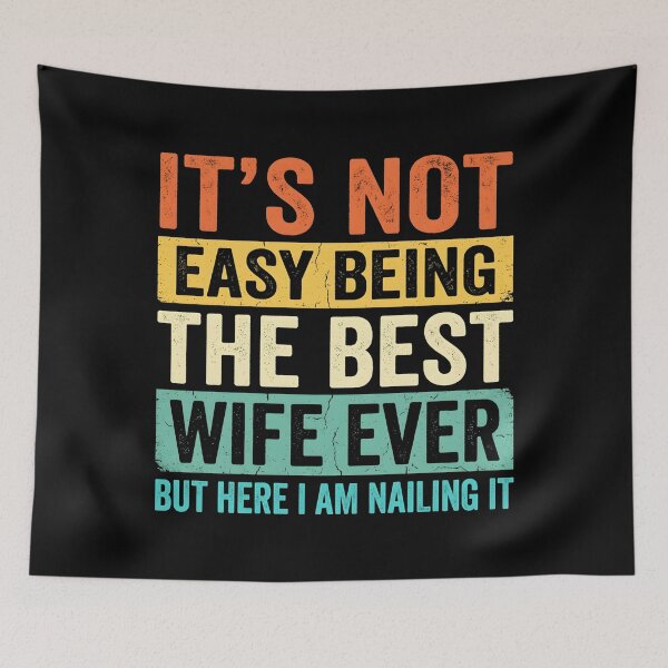 Item preview, Its Not Easy Being The Best Wife Ever Funny Wife Mothers Day  designed and sold by OlakunleOloroz.