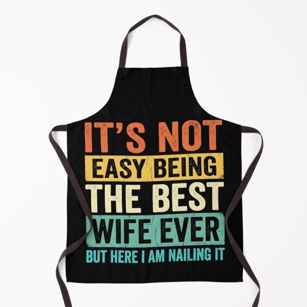 Item preview, Its Not Easy Being The Best Wife Ever Funny Wife Mothers Day designed and sold by OlakunleOloroz.
