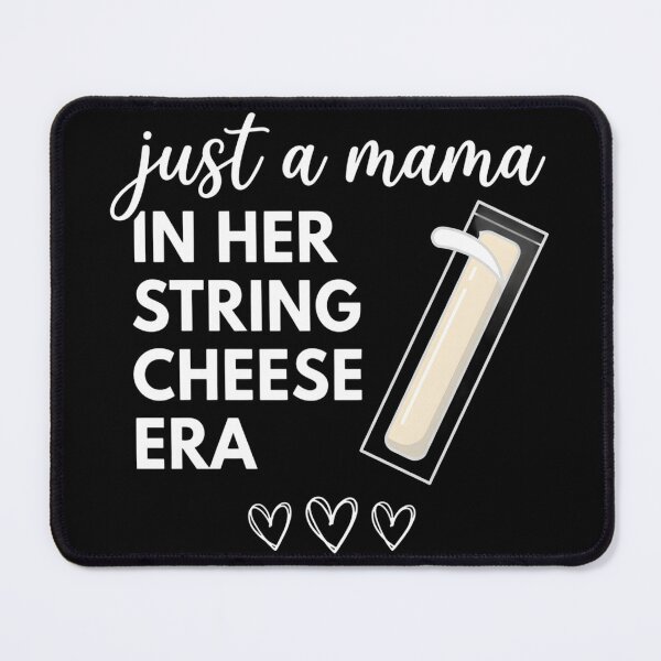 Item preview, Just A Mama in Her String Cheese Era Motherhood Mothers Day designed and sold by OlakunleOloroz.