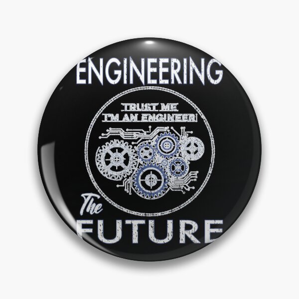 Item preview, Engineering the Future Trust Me I'm an Engineer Funny Engineer humour Mechanical Engineering  designed and sold by Jt41.