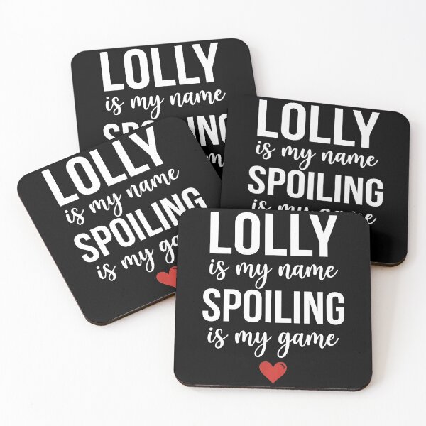 Item preview, Lolly is My Name Spoiling is My Game Funny designed and sold by OlakunleOloroz.