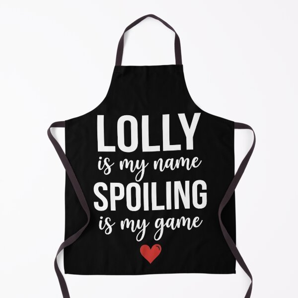 Item preview, Lolly is My Name Spoiling is My Game Funny designed and sold by OlakunleOloroz.