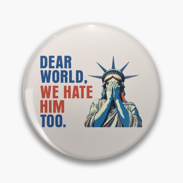 Item preview, Dear World We Hat Him Too, Anti-Trump, Tariff, Tariff Protest designed and sold by toongstudio.
