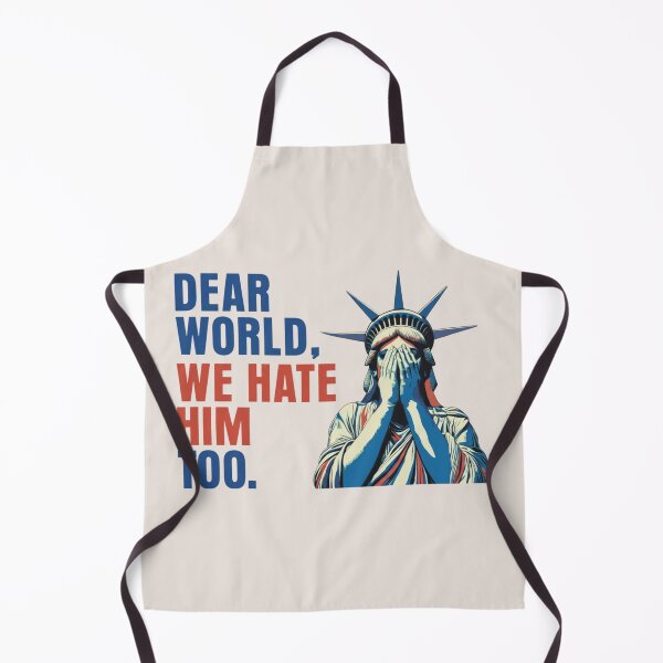 Item preview, Dear World We Hat Him Too, Anti-Trump, Tariff, Tariff Protest designed and sold by toongstudio.